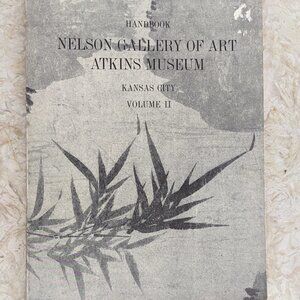 Nelson Gallery of Art Atkins Museum Kansas City Volume II